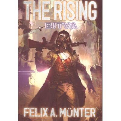 The Rising: Bitva - Felix Alexander Münter