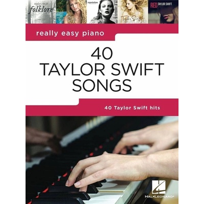 Hal Leonard Noty pro piano Really Easy Piano 40 Taylor Swift Songs – Zboží Mobilmania