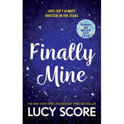 Finally Mine: the unmissable small town love story from the author of Things We Never Got
