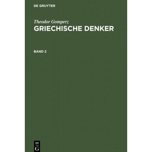 Theodor Gomperz: Griechische Denker. Band 2 | No Contributor (ISBN: 9783112347737)