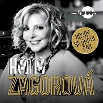 ZAGOROVA HANA - KDYBY SE VRATIL CAS CD