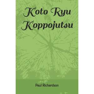 Koto Ryu Koppojutsu 虎倒流骨法術 | Paul Richardson (2024)