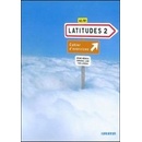 Latitudes 2 Exercices + CD
