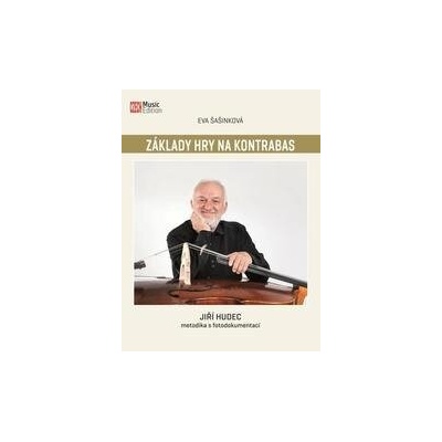 Základy hry na kontrabas: Jiří Hudec - metodika s fotodokumentací