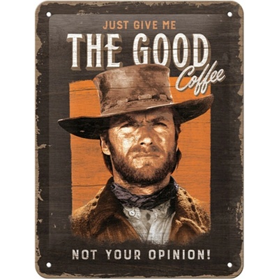 Cedule 15x20 Just Give The Good Coffee