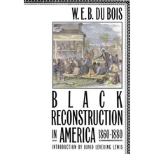 Black Reconstruction in America 1860-1880 Du Bois W. E. B.Paperback