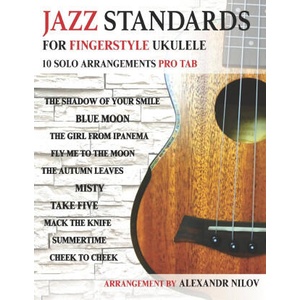 Jazz Standards For Fingerstyle Ukulele (ISBN: 9798521141258)