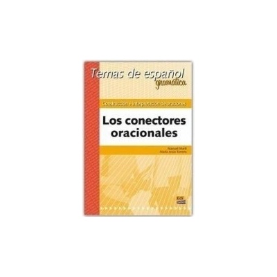 Temas de espanol Gramática Los conectores oracionales