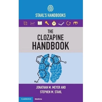 Clozapine Handbook, Stahl's Handbooks Cambridge University Press