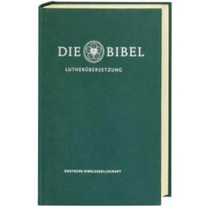Die Bibel, Lutherübersetzung revidiert 2017, Standardausgabe grün (ISBN: 9783438033123)