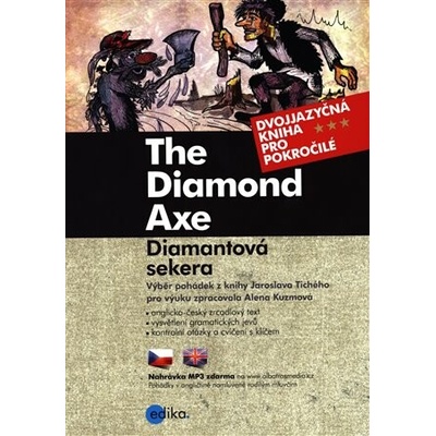 The Diamond Axe Diamantová sekera - Tichý Jaroslav, Kuzmová Alena