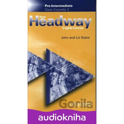 Headway 2 Pre-Intermediate New - Class Cassettes - Liz Soars, John Soars