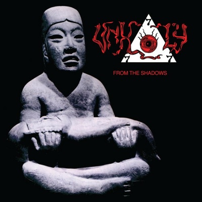 UNHOLY - FROM THE SHADOWS CD