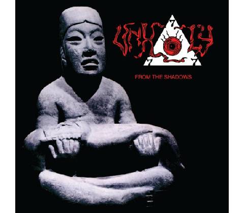 UNHOLY - FROM THE SHADOWS CD