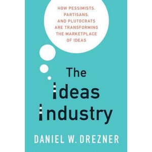 Ideas Industry | Drezner, Daniel W. (ISBN: 9780190906283)