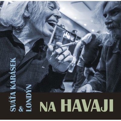Karásek Sváťa & Londýn - Na Havaji CD