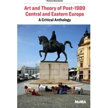 Art and Theory of Post-1989 Central and Eastern Europe