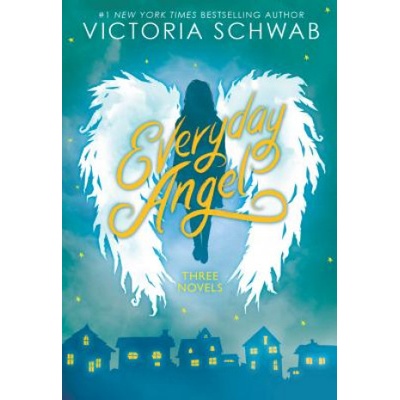 Everyday Angel: Three Novels | Victoria Schwab