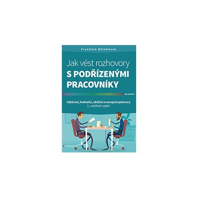 Jak vést rozhovory s podřízenými pracovníky