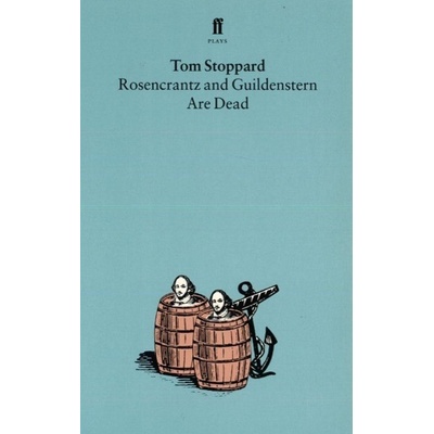 Rosencrantz and Guildenstern are Dead - T. Stoppard