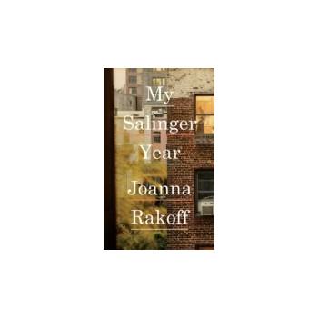 My Salinger Year - Rakoff Joanna