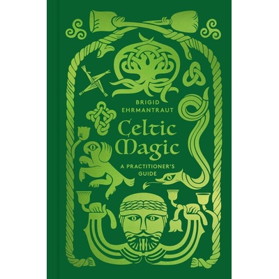 Celtic Magic - Brigid Ehrmantraut