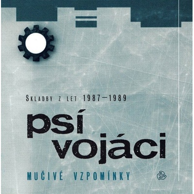 Mučivé vzpomínky - Skladby z let 1987-1989 - Psí vojáci