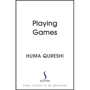 Playing Games | Huma Qureshi (ISBN: 9781529368741)