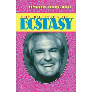 Politics of Ecstasy | Timothy Leary (ISBN: 9781579510312)