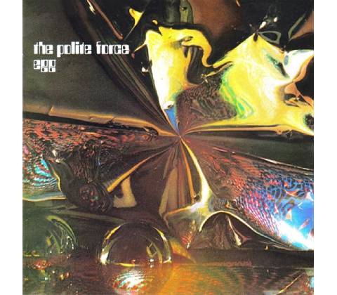 EGG: POLITE FORCE LP