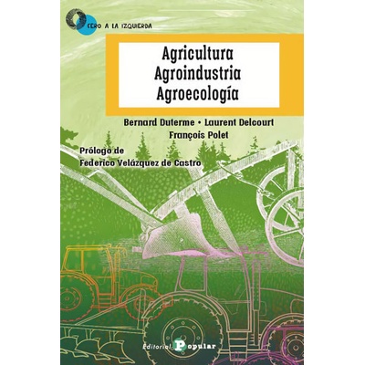 Agricultura, Agroindustria, Agroecología