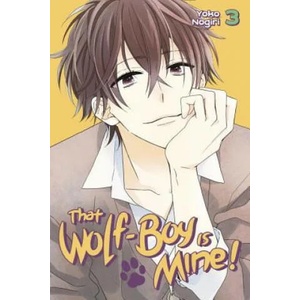 That Wolf-boy Is Mine! 3 | Youko Nogiri (ISBN: 9781632363756)