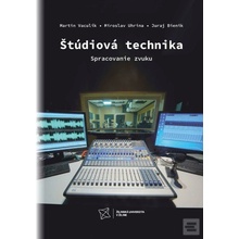 ŠTÚDIOVÁ TECHNIKA. SPRACOVANIE ZVUKU.