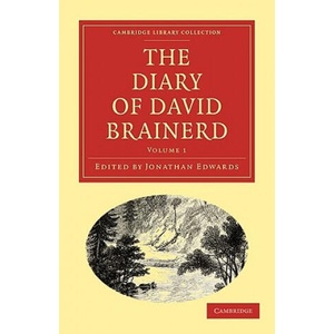 Diary of David Brainerd | David BrainerdJonathan Edwards (ISBN: 9781108014342)