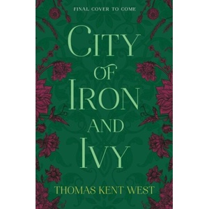 City of Iron and Ivy (ISBN: 9781538776162)