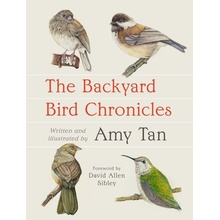 The Backyard Bird Chronicles - Amy Tan