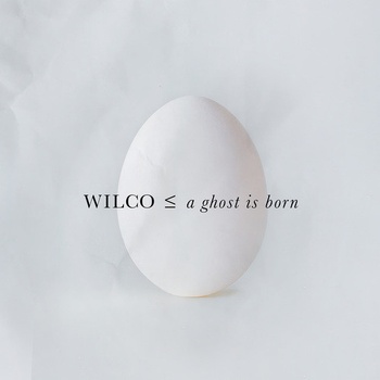 Wilco A ghost is born 9 CD