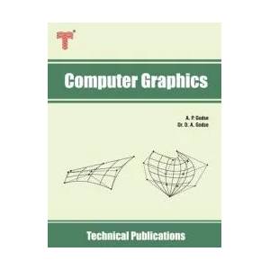 Computer Graphics: Concepts, Algorithms and Implementation using C and OpenGL | A. P. Godse (ISBN: 9789333223386)