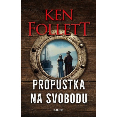 Propustka na svobodu, 3. vydání - Ken Follett
