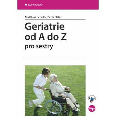 Geriatrie od A do Z pro sestry - Matthias Schuler