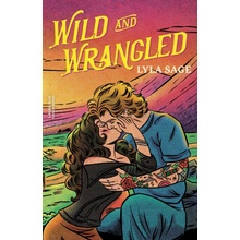 Wild and Wrangled - Lyla Sage