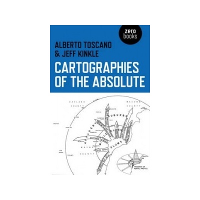 Cartographies of the Absolute - Toscano Alberto