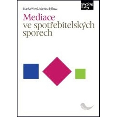 Mediace ve spotřebitelských sporech - Blanka Vítová
