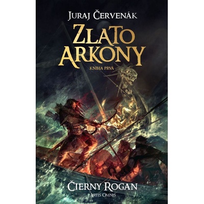 Červenák Juraj - Zlato Arkony Kniha prvá – Hledejceny.cz
