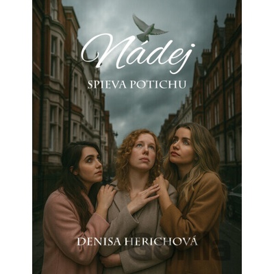 Nádej spieva potichu - Denisa Herichová