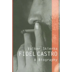 Fidel Castro - A Biography | Volker Skierka (2006)