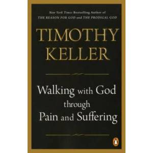 Walking With God Through Pain and Suffering | Timothy Keller (2015)