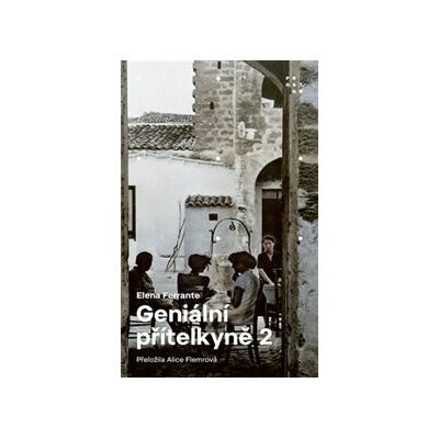 Geniální přítelkyně 2 Příběh nového jména - Elena Ferrante