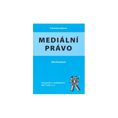 Mediální právo - Rozehnal Aleš