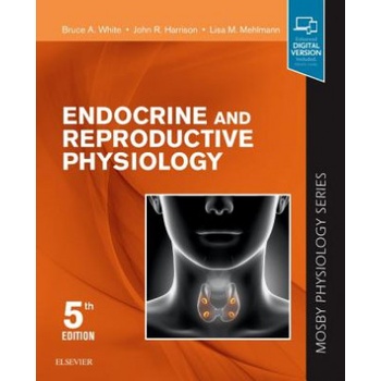 Endocrine and Reproductive Physiology | White, Bruce, PhD, John R Harrison, Lisa Mehlmann